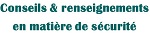 Conseils et renseignements en matière de sécurité