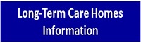 Long Term Care Homes Information